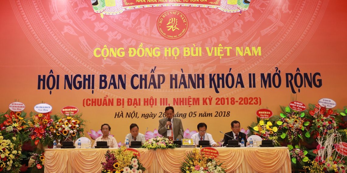 DIỄN VĂN KHAI MẠC HỘI NGHỊ BAN CHẤP HÀNH MỞ RỘNG CỦA PHÓ CHỦ TỊCH BAN CHẤP HÀNH CỘNG ĐỒNG HỌ BÙI VIỆT NAM KHÓA II (2013 – 2018) NGÀY 26 THÁNG 05 NĂM 2018